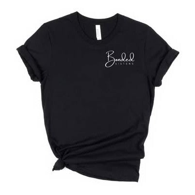 Bonded Sisters T shirt